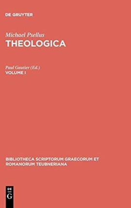 Michael Psellus Theologica Volume I 1663 Bibliotheca Scriptorum Graecorum Et Romanorum Teubneriana