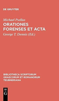 Orationes Forenses Et ACTA 1667 Bibliotheca Scriptorum Graecorum Et Romanorum Teubneriana