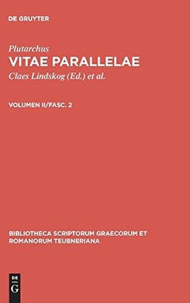 Vitae parallelae Volumen IIFasc 2 Bibliotheca scriptorum Graecorum et Romanorum Teubneriana