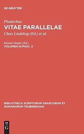 Vitae parallelae Volumen IIIFasc 2 Bibliotheca scriptorum Graecorum et Romanorum Teubneriana