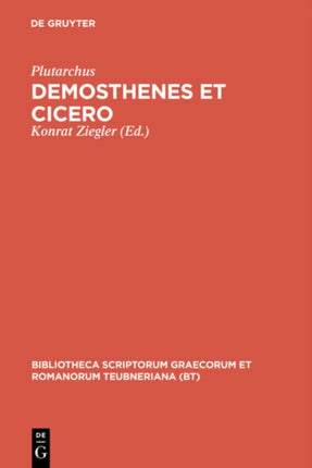 Demosthenes Et Cicero Aus Plutarchi Vitae Parallelae Bibliotheca Scriptorum Graecorum Et Romanorum Teubneriana