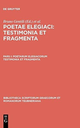 Poetarum Elegiacorum Testimonia Et Fragmenta 1701