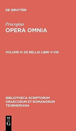 Procopius: Vol II: De Bellis Libris V-VIII: