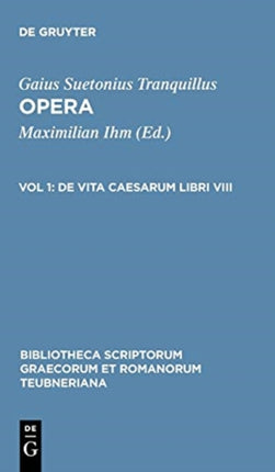 Opera Volumen I de Vita Caesarum Libri VIII