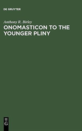 Onomasticon to the Younger Pliny Letters and Panegyric Philology History History of Literature History of Religion