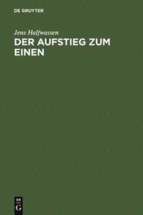 Der Aufstieg Zum Einen: Untersuchungen Zu Platon Und Plotin