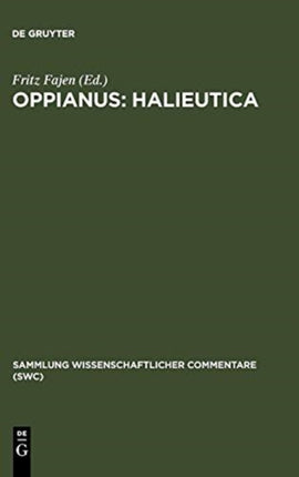 Oppianus: Halieutica: Einführung, Text, Übersetzung in Deutscher Sprache, Ausführliche Kataloge Der Meeresfauna