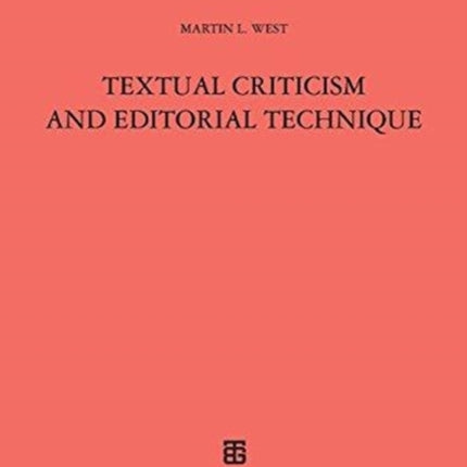 Textual Criticism and Editorial Technique: Applicable to Greek and Latin texts