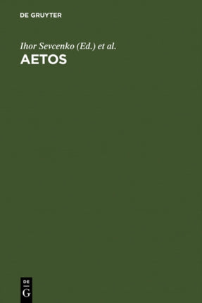 AETOS: Studies in Honour of Cyril Mango presented to him on April 14, 1998