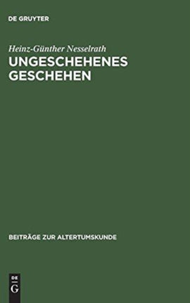 Ungeschehenes Geschehen: Beinahe-Episoden Im Griechischen Und Römischen Epos Von Homer Bis Zur Spätantike