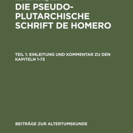 Einleitung Und Kommentar Zu Den Kapiteln 1-73
