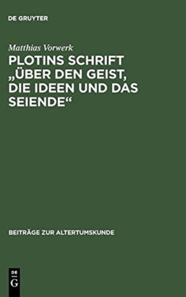Plotins Schrift Über Den Geist, Die Ideen Und Das Seiende: Enneade V 9 [5]; Text, Übersetzung, Kommentar