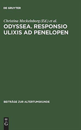 Odyssea. Responsio Ulixis Ad Penelopen: Die Humanistische Odyssea Decurtata Der Berliner Handschrift Diez. B Sant. 41