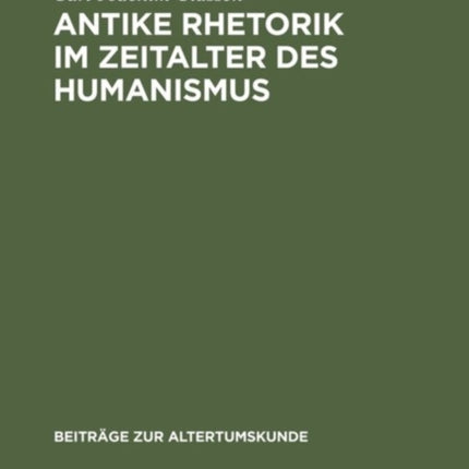 Antike Rhetorik im Zeitalter des Humanismus