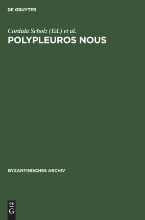 Polypleuros Nous: Miscellanea Für Peter Schreiner Zu Seinem 60. Geburtstag