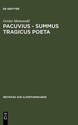 Pacuvius - summus tragicus poeta