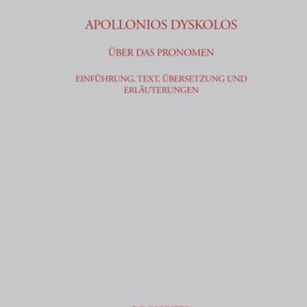 Apollonios Dyskolos. Über das Pronomen