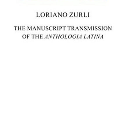 Manuscript Transmission of the Anthologia Latina