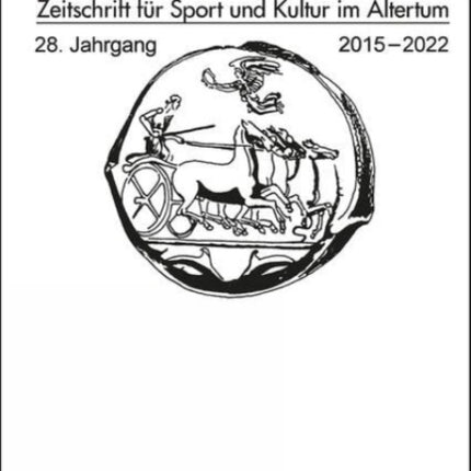 Nikephoros -- Zeitschrift fur Sport und Kultur im Altertum: 28. Jahrgang 2015--2022