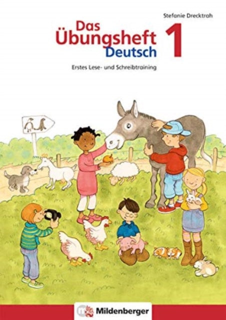 Das Ubungsheft Deutsch 1 Rechtschreib und Grammatiktraining fr Klasse 1 bis 4  Erstes Lese und Schreibtraining