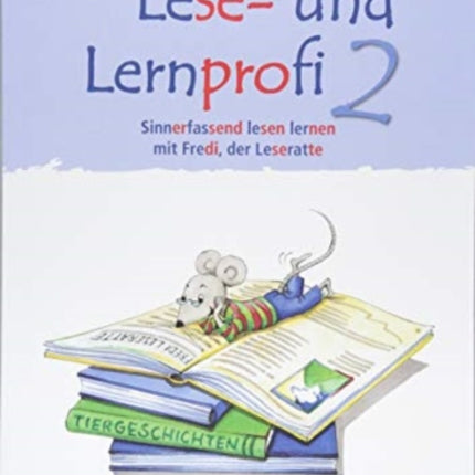 Lese und Lernprofi 2  Schlerarbeitsheft  silbierte Ausgabe Sinnerfassend lesen lernen mit Fredi der Leseratte Klasse 2