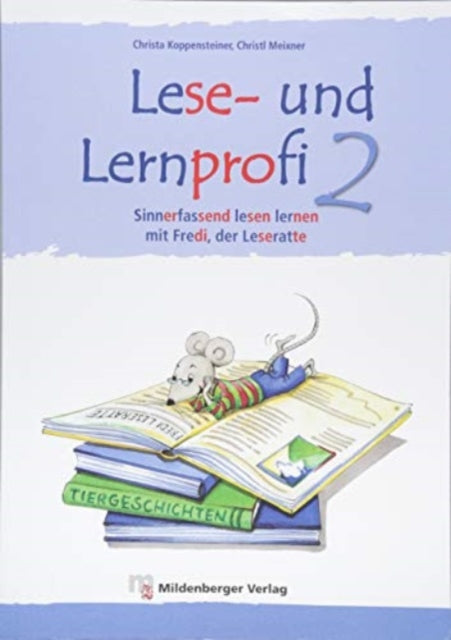 Lese und Lernprofi 2  Schlerarbeitsheft  silbierte Ausgabe Sinnerfassend lesen lernen mit Fredi der Leseratte Klasse 2