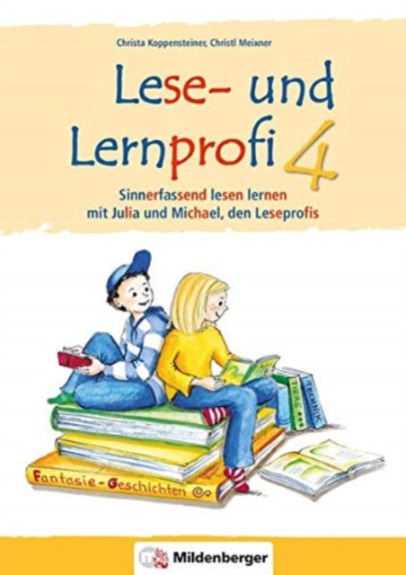 Lese und Lernprofi 4  Schlerarbeitsheft  silbierte Ausgabe Sinnerfassend lesen lernen mit Julia und Michael den Leseprofis 4 Klasse