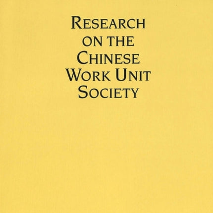 Research on the Chinese Work Unit Society