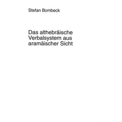Das Althebraische Verbal System