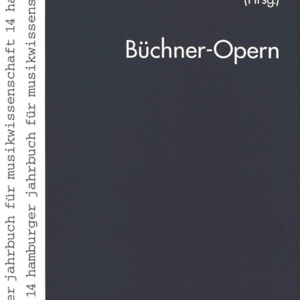 Buechner-Opern: Georg Buechner in Der Musik Des
