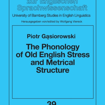 Phonology of Old English Stress and Metrical