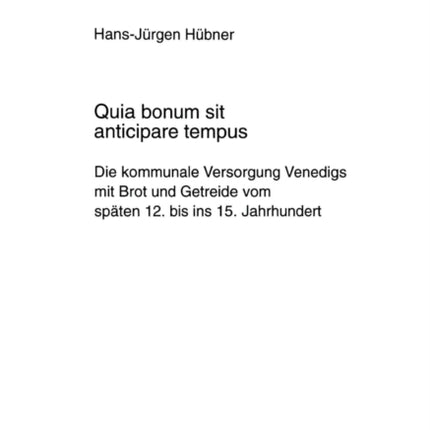 Quia Bonum Sit Anticipare Tempus: Die Kommunale
