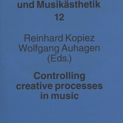 Controlling Creative Processes in Music
