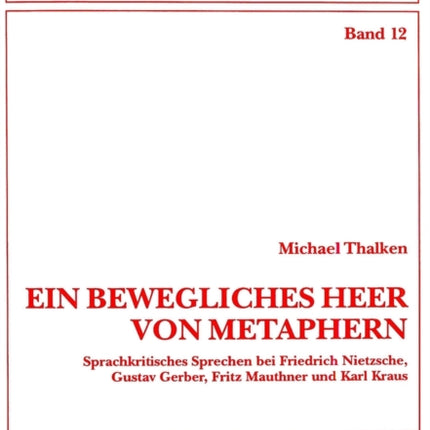 «Ein Bewegliches Heer Von Metaphern...»: