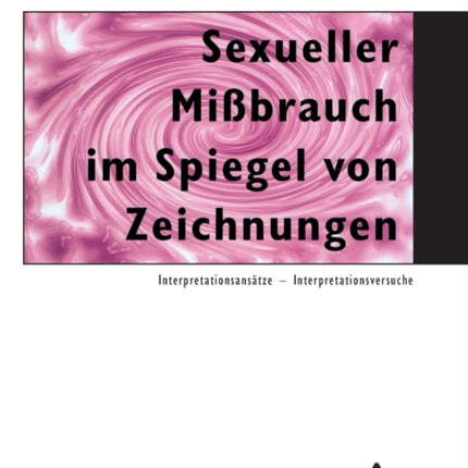 Sexueller Mißbrauch im Spiegel von Zeichnungen: