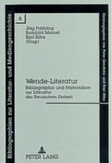 Wende-Literatur: Bibliographie Und Materialien Zur Literatur Der Deutschen Einheit