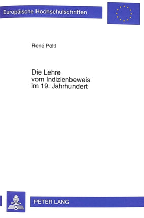 Die Lehre Vom Indizienbeweis Im 19. Jahrhundert