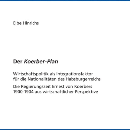 Der «Koerber-Plan»: Wirtschaftspolitik als