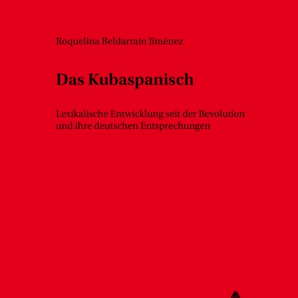 Das Kubaspanisch: Lexikalische Entwicklung Seit
