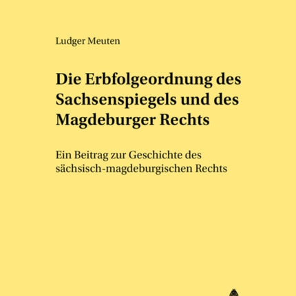 Die Erbfolgeordnung Des Sachsenspiegels Und Des