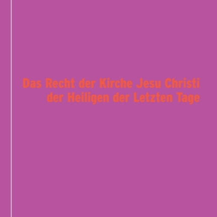 Das Recht der Kirche Jesu Christi der Heiligen