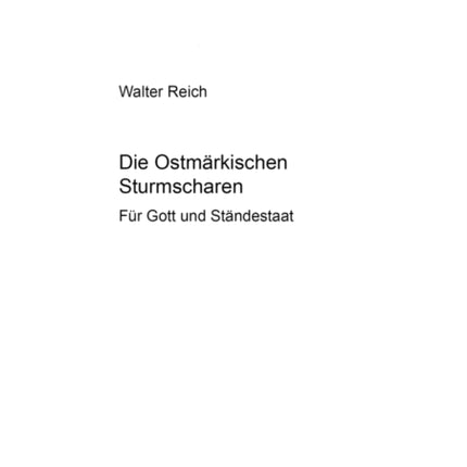 Die Ostmaerkischen Sturmscharen: Fuer Gott und