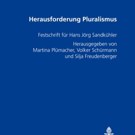 Herausforderung Pluralismus: Festschrift fuer