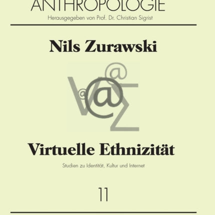 Virtuelle Ethnizitaet: Studien zu Identitaet,