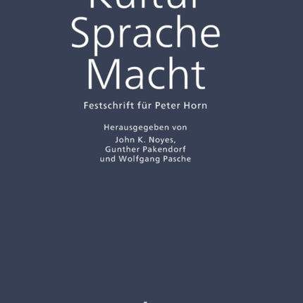 Kultur - Sprache - Macht: Festschrift fuer Peter