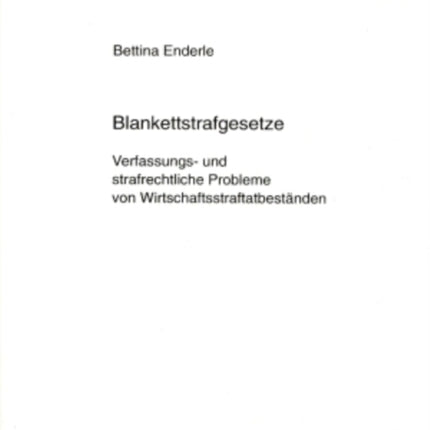 Blankettstrafgesetze: Verfassungs- Und