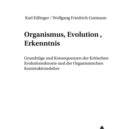 Organismus, Evolution, Erkenntnis: Grundzuege Und
