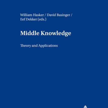 Middle Knowledge: Theory and Applications