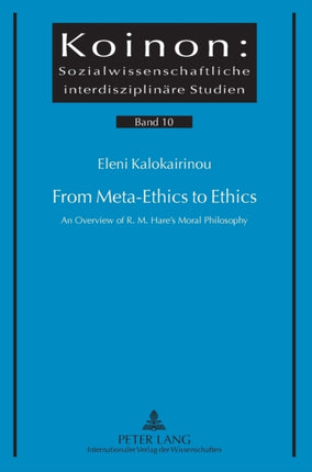 From Meta-Ethics to Ethics: An Overview of R. M.