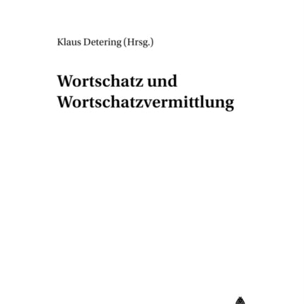 Wortschatz Und Wortschatzvermittlung: Linguistische Und Didaktische Aspekte